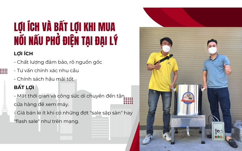 Lợi ích và bất lợi khi mua nồi nấu phở điện tại Đại lý