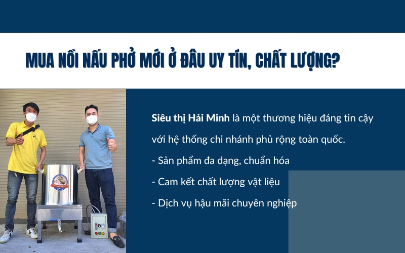 Mua nồi nấu phở mới ở đâu uy tín, chất lượng?
