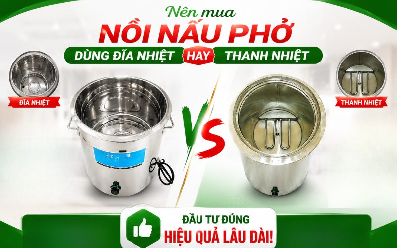 Nên mua nồi nấu phở dùng đĩa nhiệt hay thanh nhiệt?