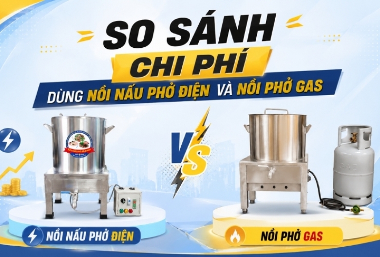 So sánh chi phí dùng nồi nấu phở điện và nồi phở gas