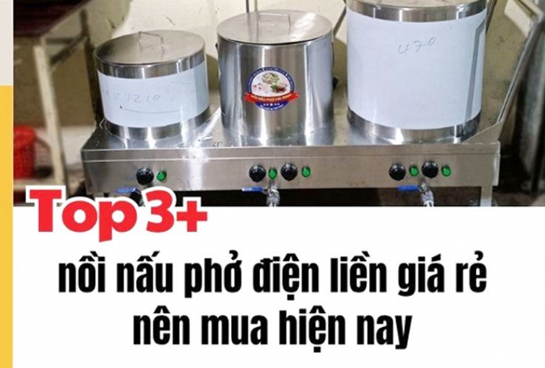 Top 3+ nồi nấu phở điện liền giá rẻ nên mua hiện nay