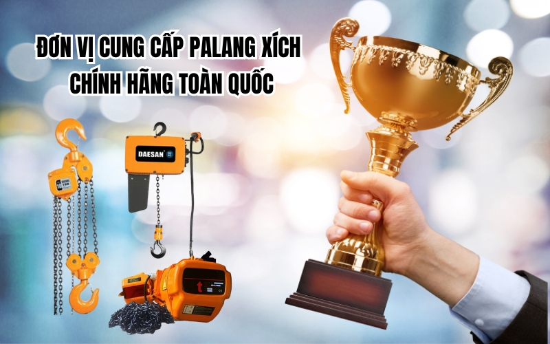 Đơn vị cung cấp palang xích chính hãng toàn quốc