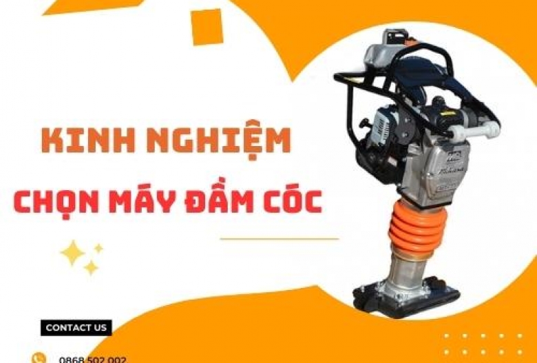 Kinh nghiệm chọn mua máy đầm cóc chất lượng tốt nhất