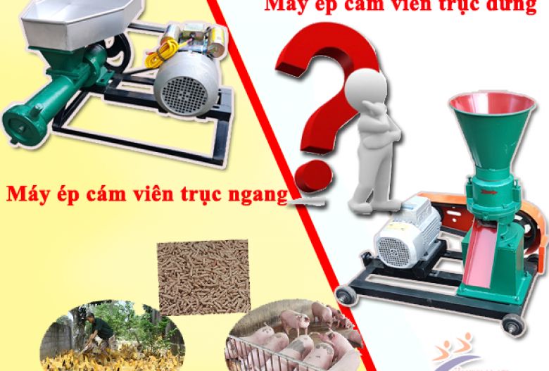 5 Điểm khác nhau cơ bản giữa máy ép cám viên trục đứng và máy ép cám viên trục ngang