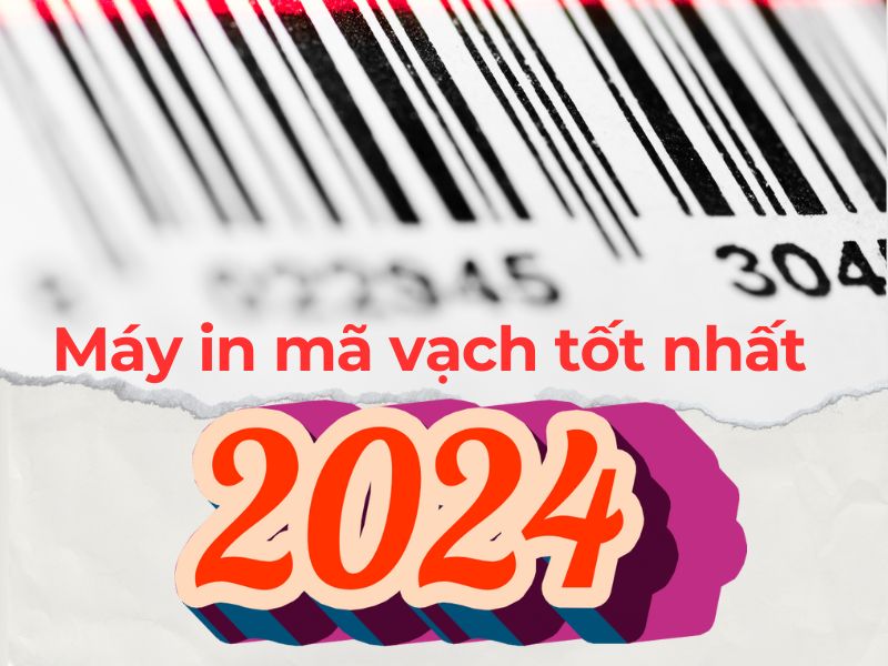 Máy in mã vạch 2024