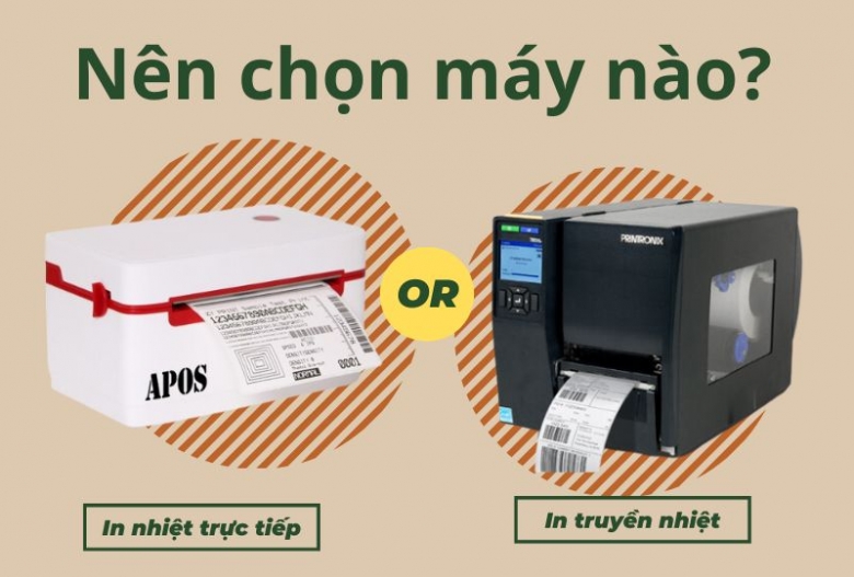 Máy in mã vạch nhiệt trực tiếp hay truyền nhiệt sẽ tốt hơn?