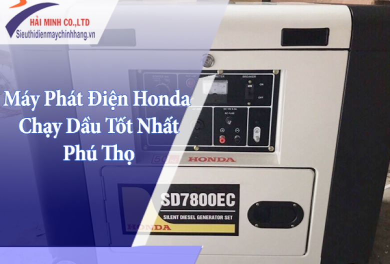 Máy phát điện Honda chạy dầu tốt nhất Phú Thọ