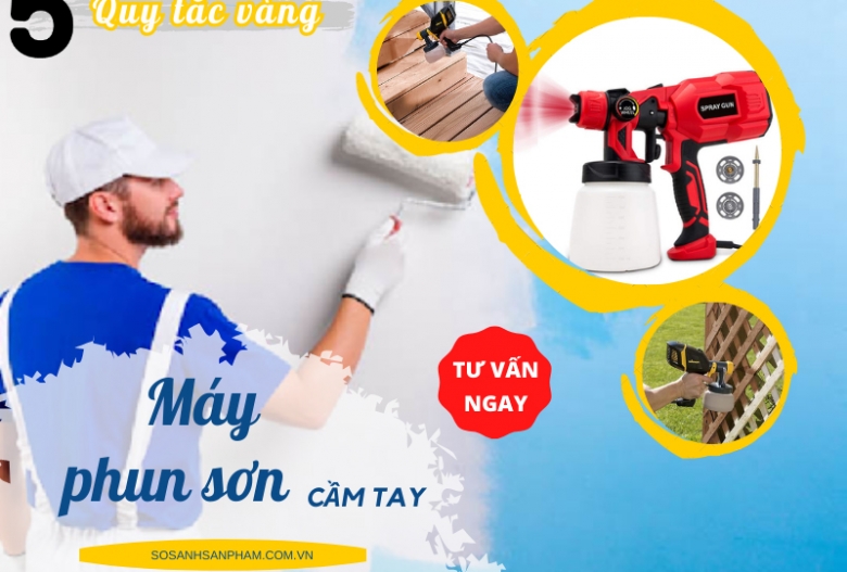 5+ Quy tắc vàng khi sử dụng máy phun sơn cầm tay