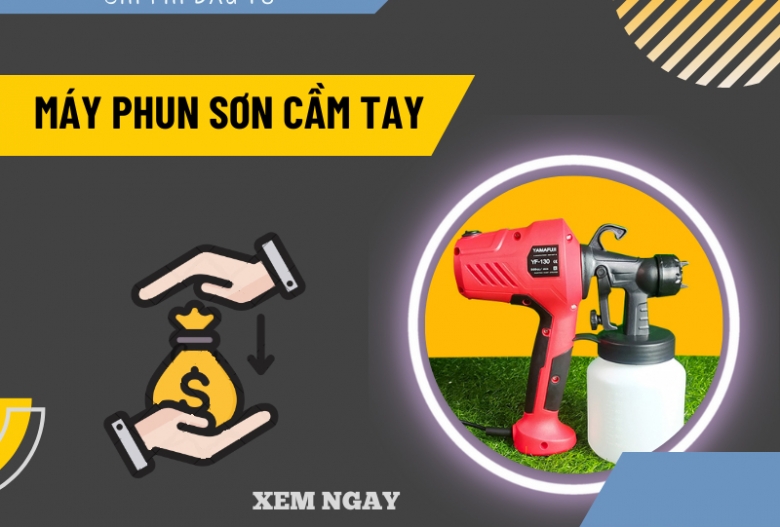 Chi phí đầu tư máy phun sơn cầm tay là bao nhiêu