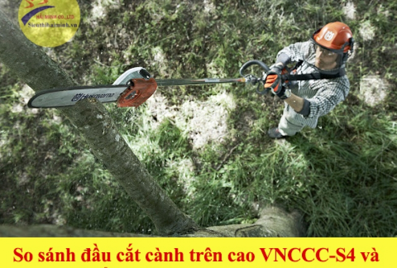 So sánh đầu cắt cành trên cao VNCCC-S4 và bộ cắt cành trên cao VNCCC-S2