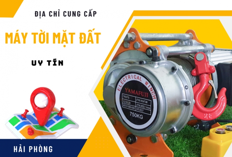 Địa chỉ mua máy tời mặt đất uy tín tại Hải Phòng