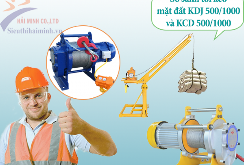 So sánh máy tời điện đa năng KDJ 500-1000 và KCD 500-1000