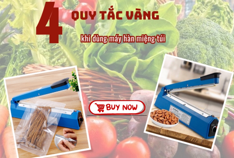 4 Quy Tắc Vàng Khi Sử Dụng Máy Hàn Miệng Túi