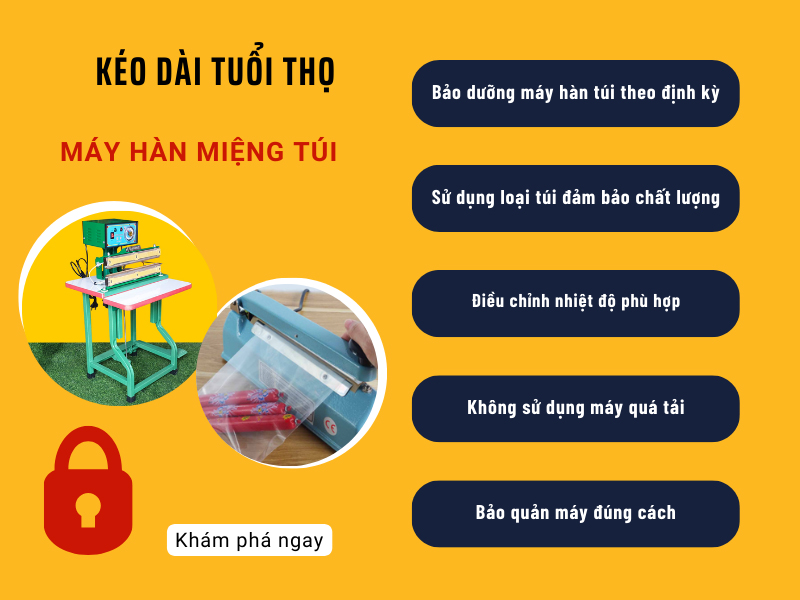 kéo dài tuổi thọ máy hàn miệng túi