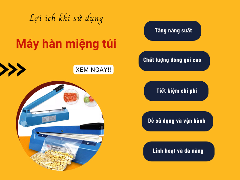 Lợi ích khi sử dụng máy hàn miệng túi