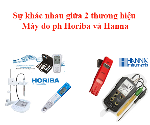 Sự khác nhau giữa 2 thương hiệu máy đo ph Horiba và Hanna
