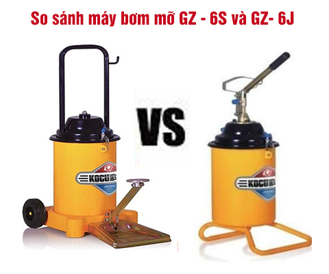 So sánh máy bơm mỡ GZ - 6S và GZ- 6J