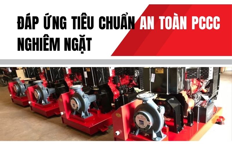 Đáp ứng tiêu chuẩn an toàn PCCC nghiêm ngặt
