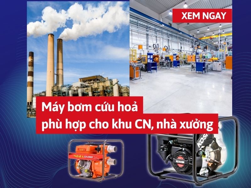 Máy bơm cứu hoả phù hợp cho các khu công nghiệp, nhà xưởng