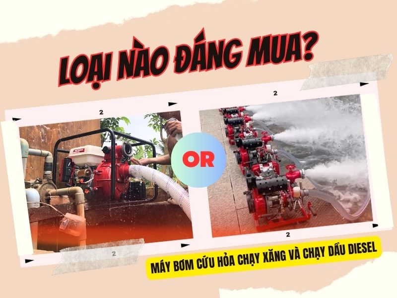 So sánh máy bơm cứu hỏa chạy xăng và chạy dầu diesel: Loại nào đáng mua?