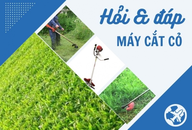 Hỏi đáp khi mua máy cắt cỏ cầm tay ?