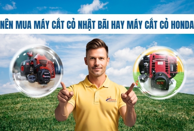 Nên mua máy cắt cỏ nhật bãi hay máy cắt cỏ honda