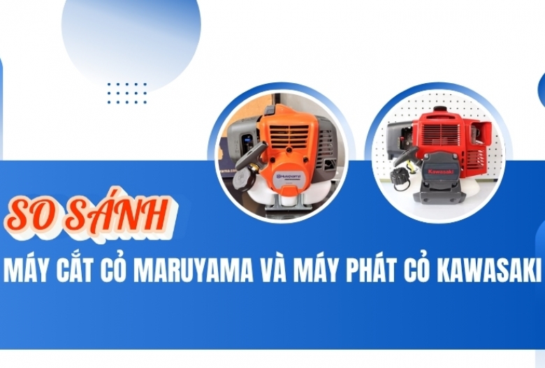 So sánh máy cắt cỏ Maruyama và máy phát cỏ Kawasaki
