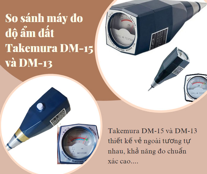So sánh máy đo độ ẩm đất Takemura DM-15 và DM-13