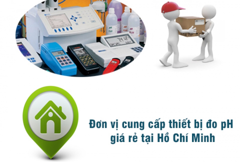 Đơn vị cung cấp thiết bị đo pH giá rẻ tại Hồ Chí Minh