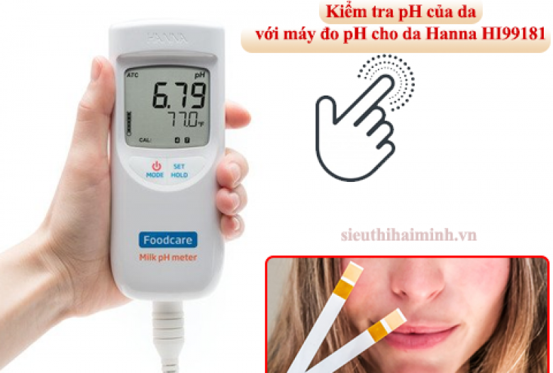 Kiểm tra pH của da với máy đo pH cho da Hanna HI99181