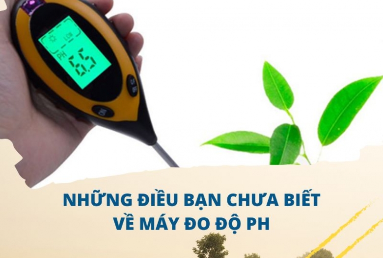 Những điều bạn chưa biết về máy đo độ ph hiện nay