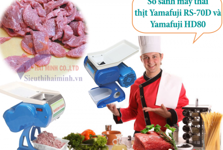 So sánh máy thái thịt Yamafuji RS-70D và Yamafuji HD80