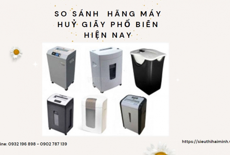 So sánh 4 hãng máy huỷ giấy phổ biến hiện nay