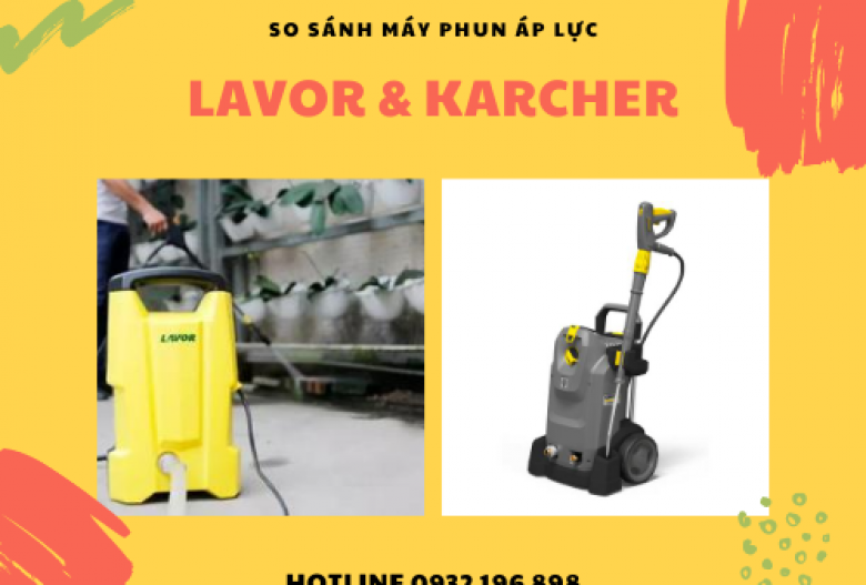 So sánh máy phun áp lực Karcher và Lavor