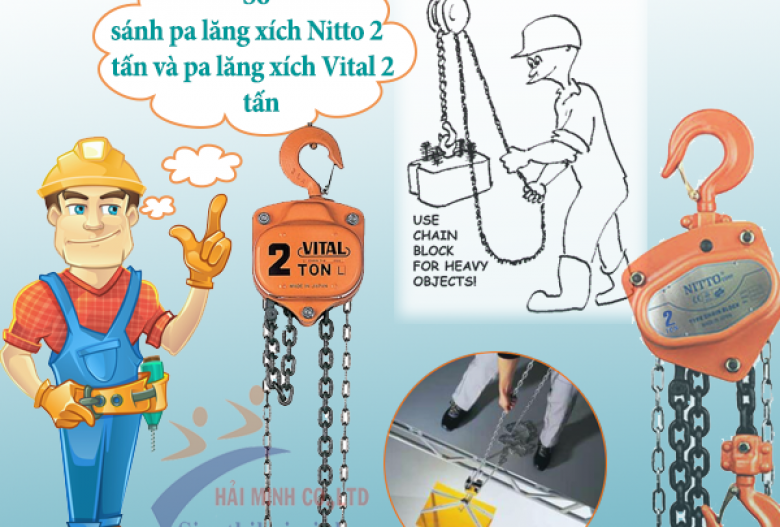 So sánh pa lăng xích Nitto 2 tấn và pa lăng xích Vital 2 tấn