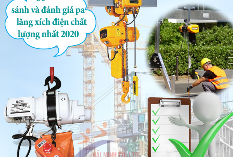 So sánh và đánh giá pa lăng xích điện chất lượng nhất 2020