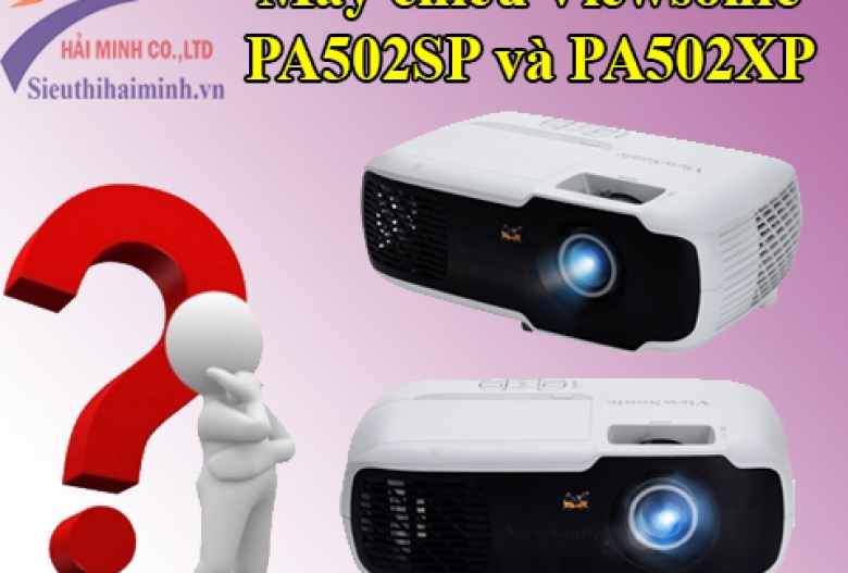 So sánh máy chiếu Viewsonic PA502SP và Viewsonic PA502XP