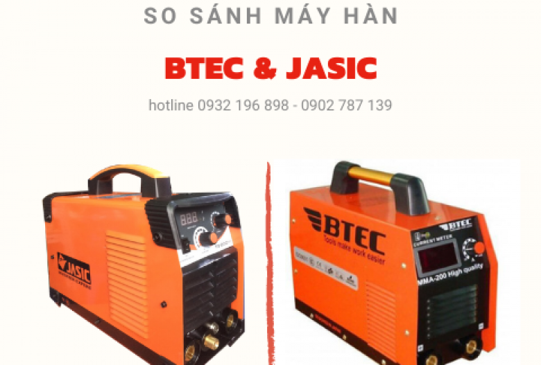 So sánh máy hàn điện Btec và Jasic