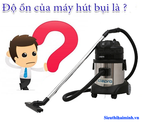 máy hút bụi không ồn