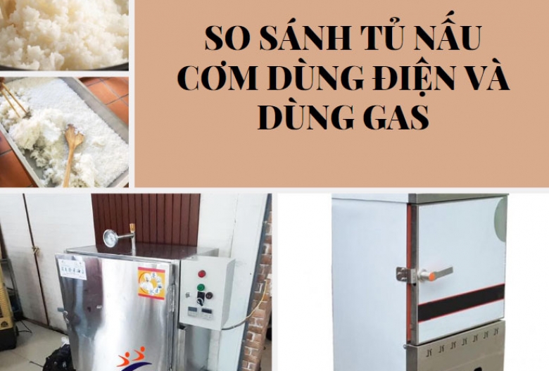 So sánh tủ nấu cơm dùng điện và dùng gas